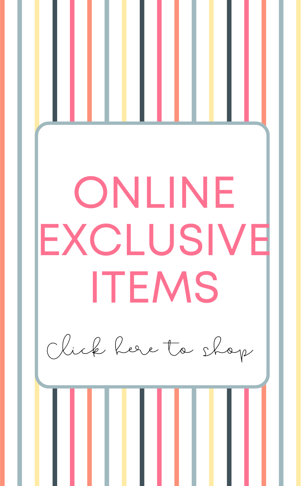 Online Exclusive Items