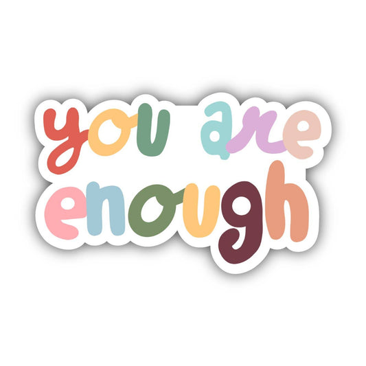 You Are Enough Multicolor Bubble Letters Positivity Sticker