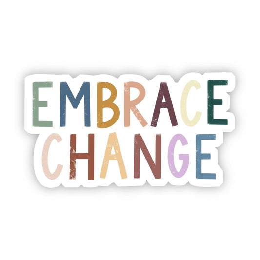 Embrace Change Multicolor Sticker