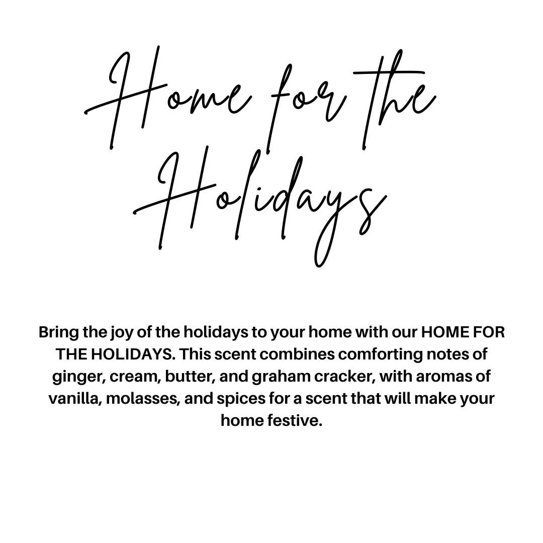 HOME FOR THE HOLIDAY |HOLIDAY CANDLE | 100% SOY WAX